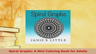 PDF  Spiral Graphs A Mini Coloring Book for Adults Ebook
