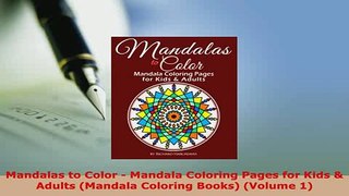 PDF  Mandalas to Color  Mandala Coloring Pages for Kids  Adults Mandala Coloring Books PDF Full Ebook