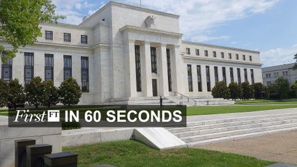 FirstFT – Fed global concerns ease, SpaceX mission to Mars