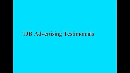 TJB Advertising Testimonials