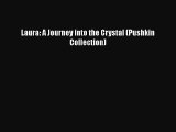 [PDF] Laura: A Journey into the Crystal (Pushkin Collection) [Download] Online