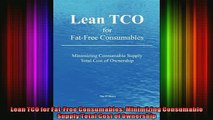 EBOOK ONLINE  Lean TCO for FatFree Consumables Minimizing Consumable Supply Total Cost of Ownership  BOOK ONLINE