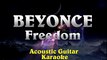 Beyonce - Freedom ¦ Lower Key Acoustic Guitar Karaoke Instrumental Lyrics Cover Sing Along