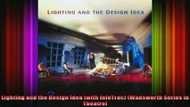 Downlaod Full PDF Free  Lighting and the Design Idea with InfoTrac Wadsworth Series in Theatre Full EBook
