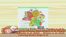 Download  Flowers Adult Coloring Books Flower Garden in all D Adult Coloring Books Flowers Best Read Online