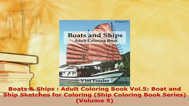 PDF Boats Ships Adult Coloring Book Vol5 Boat and Ship Sketches for Coloring Ship Read Online