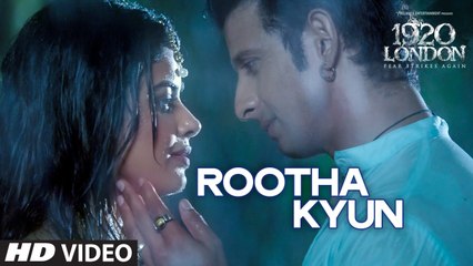 Rootha Kyun Video Song - 1920 LONDON - Sharman Joshi, Meera Chopra - Shaarib,