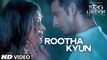 Rootha Kyun Video Song - 1920 LONDON - Sharman Joshi, Meera Chopra - Shaarib, Toshi - Mohit Chauhan