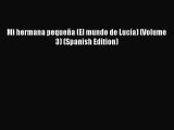 Download Mi hermana pequeña (El mundo de Lucía) (Volume 3) (Spanish Edition)  EBook