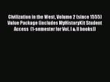 [Read book] Civilization in the West Volume 2 (since 1555) Value Package (includes MyHistoryKit