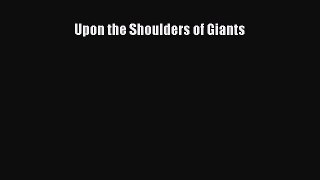 [Read book] Upon the Shoulders of Giants [Download] Online