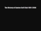 Read The History of Ganton Golf Club 1891-2006 Ebook Free