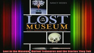 READ book  Lost in the Museum Buried Treasures and the Stories They Tell Full Ebook Online Free