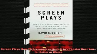 READ book  Screen Plays How 25 Screenplays Made It to a Theater Near Youfor Better or Worse Online Free