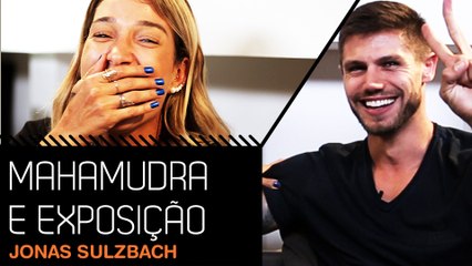MAHAMUDRA E OS 22 CENTÍMETROS DE JONAS SULZBACH