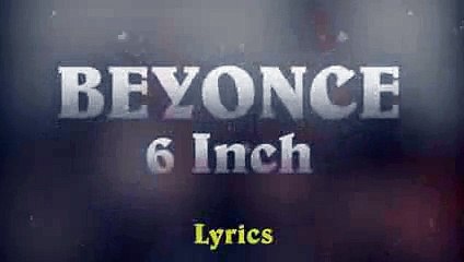 Beyonce Ft. The Weeknd - 6 Inch __Lemonade (Lyrics Paroles)