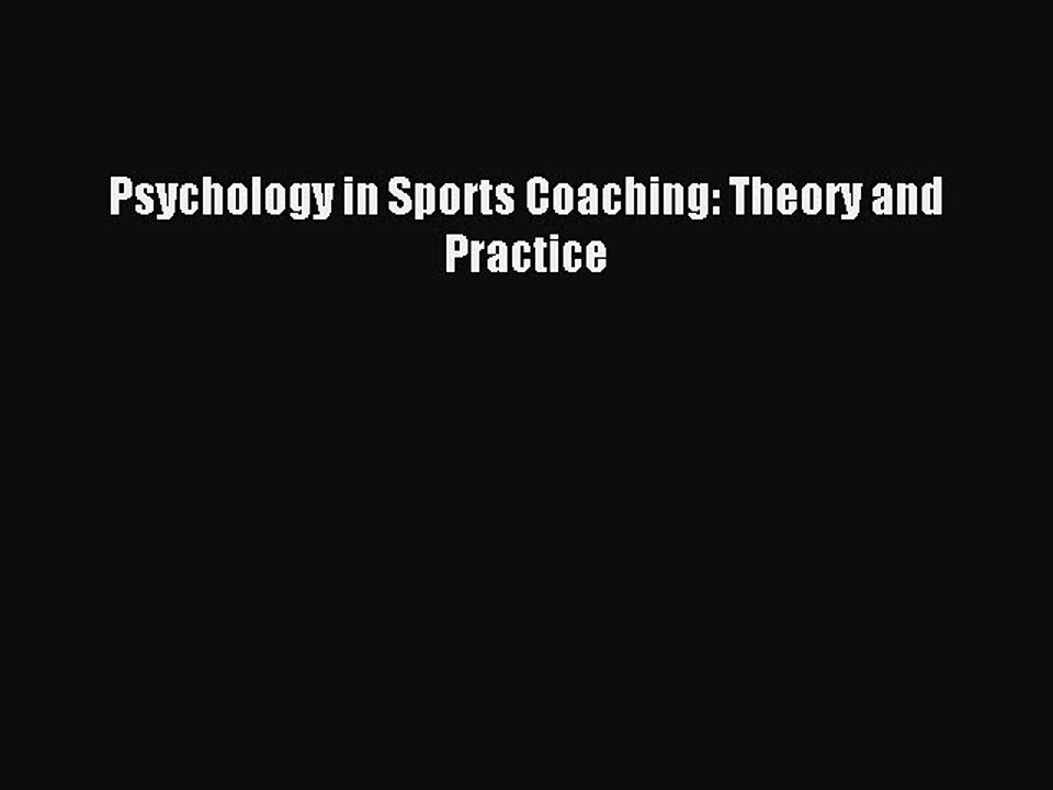 Download Psychology in Sports Coaching: Theory and Practice PDF Online