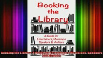 READ book  Booking the Library A Guide for EntertainersMusicians Speakers and Authors Online Free
