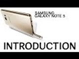 INTRODUCING THE SAMSUNG GALAXY NOTE 5