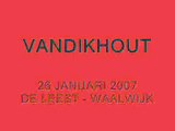 Van Dik Hout - Met Alle Vrijheid (26 Januari 2007)