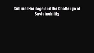 Read Cultural Heritage and the Challenge of Sustainability Ebook Free