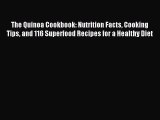 Read The Quinoa Cookbook: Nutrition Facts Cooking Tips and 116 Superfood Recipes for a Healthy