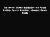 [PDF] The Sweeter Side of Candida: Desserts For the Holidays Special Occasions  & Everyday