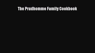 [PDF] The Prudhomme Family Cookbook [Download] Full Ebook