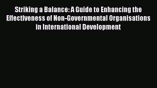 Read Striking a Balance: A Guide to Enhancing the Effectiveness of Non-Governmental Organisations