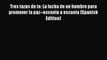 Read Tres tazas de te: La lucha de un hombre para promover la paz--escuela a escuela (Spanish