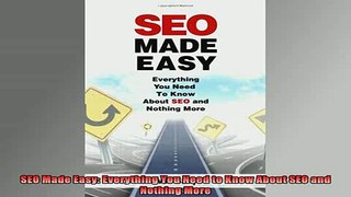 READ book  SEO Made Easy Everything You Need to Know About SEO and Nothing More Full EBook