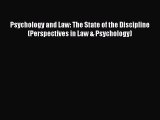 [Read book] Psychology and Law: The State of the Discipline (Perspectives in Law & Psychology)