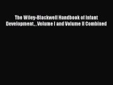 [Read book] The Wiley-Blackwell Handbook of Infant Development  Volume I and Volume II Combined