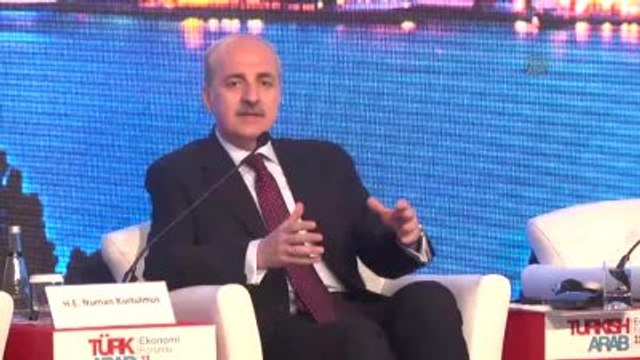 Başbakan Yardımcısı Kurtulmuş - 11. Türk-Arap Ekonomi Forumu (3)
