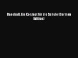 Read Baseball. Ein Konzept für die Schule (German Edition) PDF Free