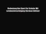 Read Bedeutung Von Sport Fur Schuler Mit Lernbeeintrachtigung (German Edition) PDF Online