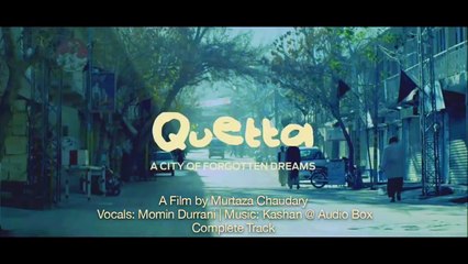 Girya (Quetta - A City Of Forgotten Dreams) Song by Momin Durrani