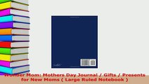 PDF  Wonder Mom Mothers Day Journal  Gifts  Presents for New Moms  Large Ruled Notebook  Download Full Ebook