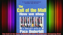 READ book  The Call of the Mall A Walking Tour Through the Shopping Mall Online Free
