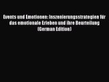 Read Events und Emotionen: Inszenierungsstrategien für das emotionale Erleben und ihre Beurteilung