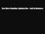 [PDF] Star Wars Omnibus: Quinlan Vos - Jedi in Darkness Read Online