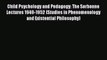 [Read book] Child Psychology and Pedagogy: The Sorbonne Lectures 1949-1952 (Studies in Phenomenology