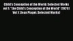 [Read book] Child's Conception of the World: Selected Works vol 1: the Child's Conception of