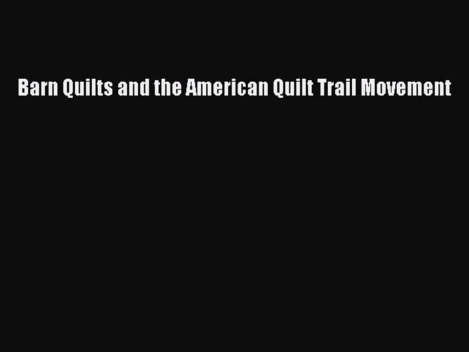 Read Barn Quilts and the American Quilt Trail Movement Ebook Free