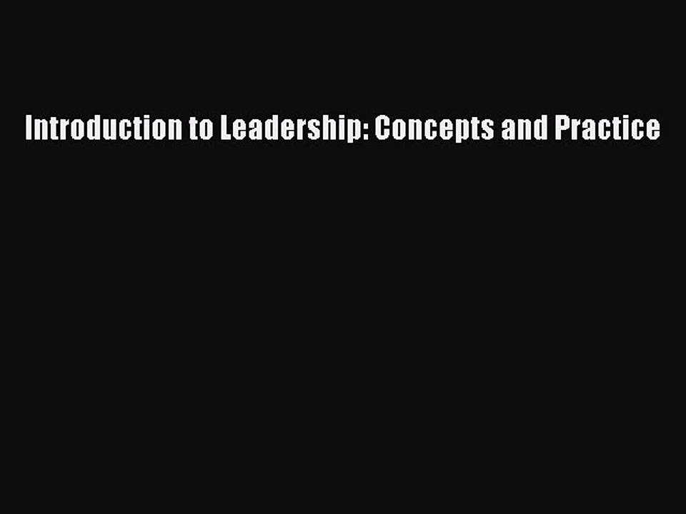[Download PDF] Introduction to Leadership: Concepts and Practice Ebook Online