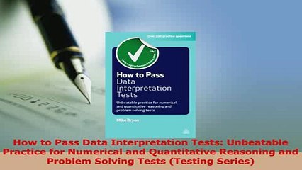PDF  How to Pass Data Interpretation Tests Unbeatable Practice for Numerical and Quantitative Download Full Ebook