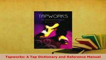 PDF  Tapworks A Tap Dictionary and Reference Manual Read Online