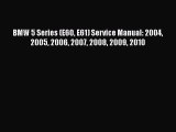 [Read Book] BMW 5 Series (E60 E61) Service Manual: 2004 2005 2006 2007 2008 2009 2010 Free
