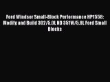 [Read Book] Ford Windsor Small-Block Performance HP1558: Modify and Build 302/5.0L ND 351W/5.8L