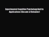Read Experimental Cognitive Psychology And Its Applications (Decade of Behavior) Ebook Free